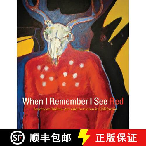 【3-4周达】精装 When I Remember I See Red – American Indian Art and Activism in California (First Ed... [9780520300811]