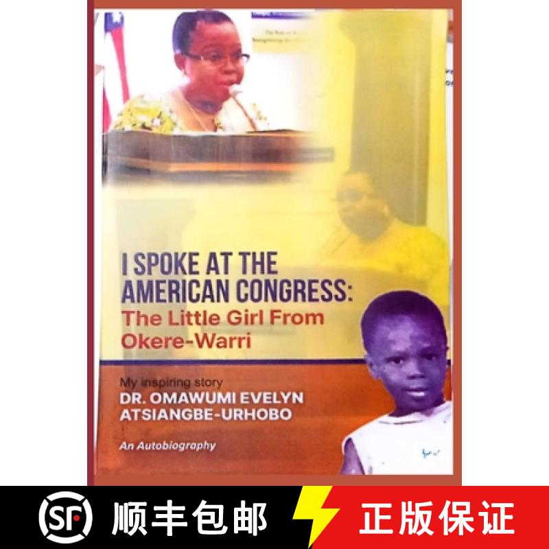【3-4周达】I Spoke At The American Congress : The Little Girl From Okere-Warri [9789787917282]