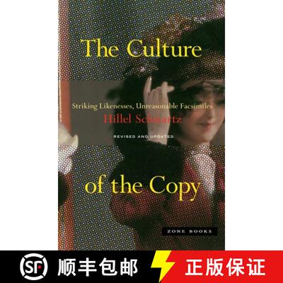 【3-4周达】Culture of the Copy - Striking Likenesses, Unreasonable Facsimiles: Striking Likenesses, U... [9781935408451]