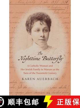 【3-4周达】The Nighttime Butterfly: A Catholic Woman and Her Jewish Family in Warsaw at the Turn of t... [9780300270839]