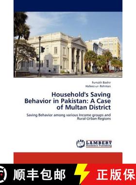 预订 Household's Saving Behavior in Pakistan: A Case of Multan District [9783659198601]