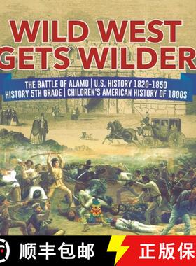 【3-4周达】Wild West Gets Wilder | The Battle of Alamo | U.S. History 1820-1850 | History 5th Grade |... [9781541950412]