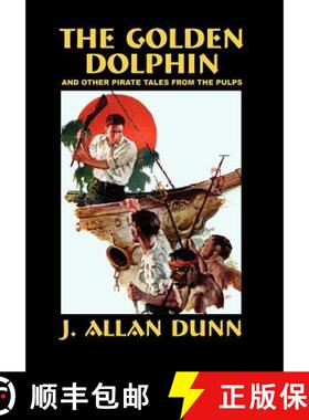 【3-4周达】The Golden Dolphin and Other Pirate Tales from the Pulps [9781592241378]