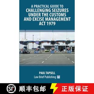 Seizures Excise under the Practical 9781916698390 Act 1979 Guide Challenging and Customs Management 4周达