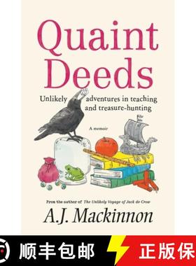 【3-4周达】Quaint Deeds: Unlikely Adventures in Teaching and Treasure-hunting: A Memoir [9781760643690]