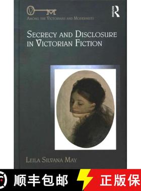 【3-4周达】Secrecy and Disclosure in Victorian Fiction [9781472484390]