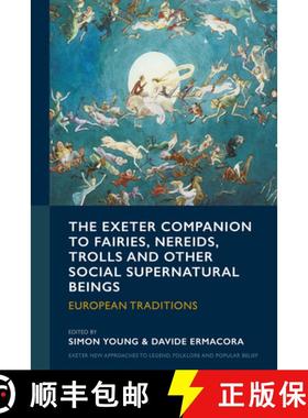 【3-4周达】The Exeter Companion to Fairies, Nereids, Trolls and other Social Supernatural Beings : Eu... [9781804131046]