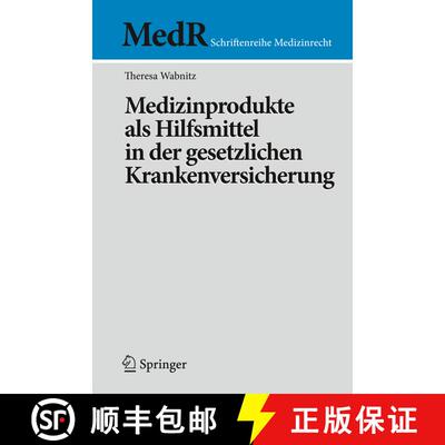 【3-4周达】Medizinprodukte als Hilfsmittel in der gesetzlichen Krankenversicherung [9783540885481]