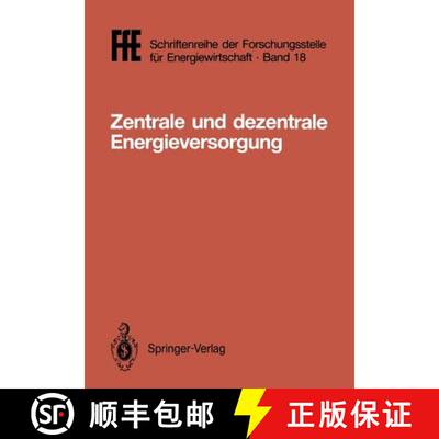 【3-4周达】Zentrale und dezentrale Energieversorgung : VDE/VDI/GFPE-Tagung in Schliersee am 7./8. Mai... [9783540179115]