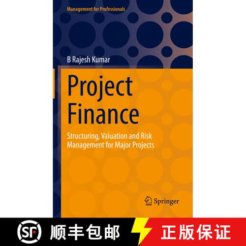 【3-4周达】精装 Project Finance : Structuring, Valuation and Risk Management for Major Projects [9783030967246]