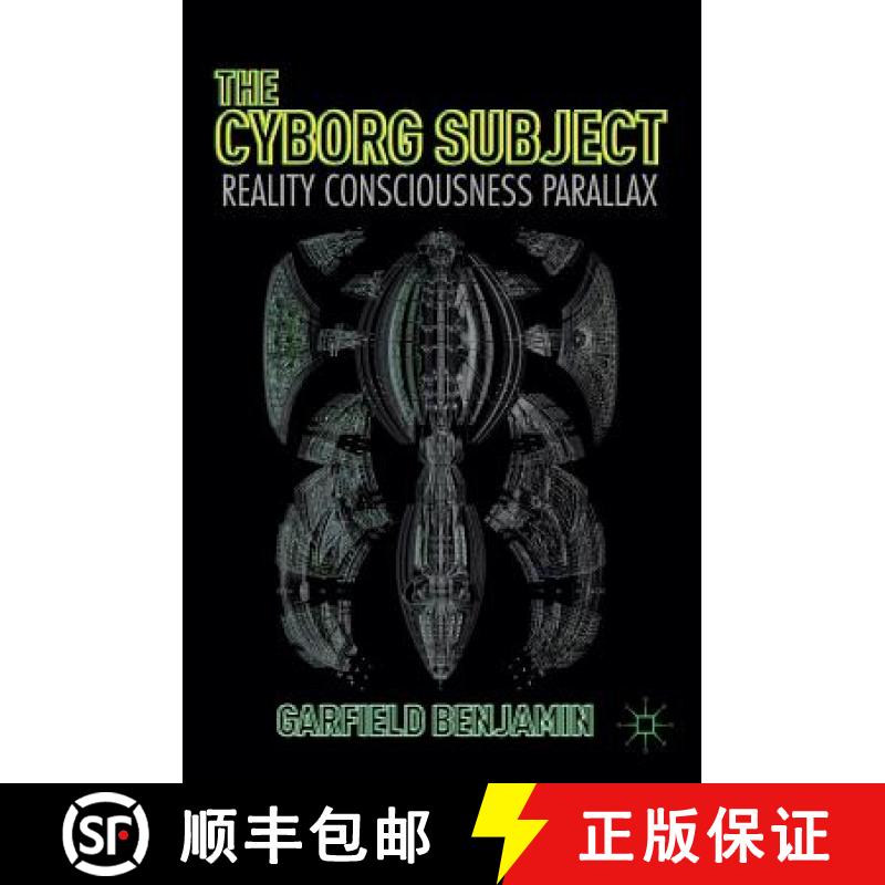 【3-4周达】The Cyborg Subject : Reality, Consciousness, Parallax [9781137584489]