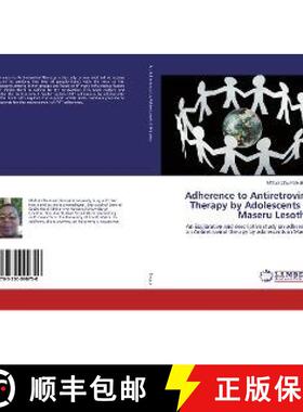 预订 Adherence to Antiretroviral Therapy by Adolescents in Maseru Lesotho [9783330090750]