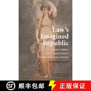Republic Revolutionary Popular Imagined Law America Politics ... Criminal Justice 4周达 9780521196901 and