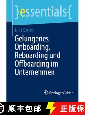 【3-4周达】Gelungenes Onboarding, Reboarding Und Offboarding Im Unternehmen [9783662698594]