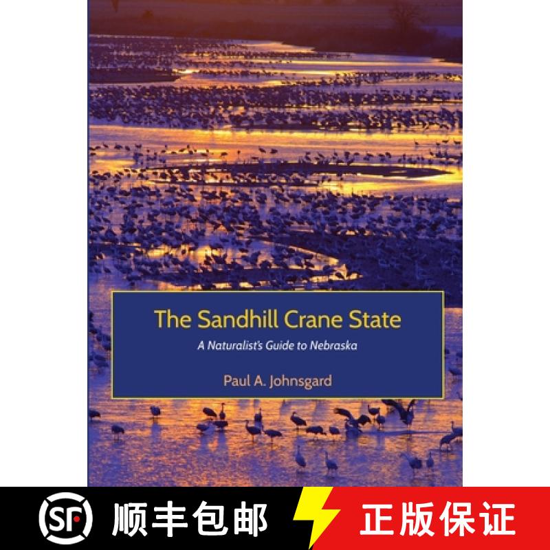 【3-4周达】The Sandhill Crane State: A Naturalist's Guide to Nebraska [9781609622107]