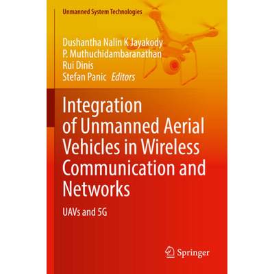 【4周达】Integration of Unmanned Aerial Vehicles in Wireless Communication and Networks : UAVs and 5G [9783031038822]