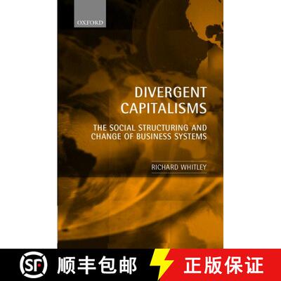 【3-4周达】Divergent Capitalisms: The Social Structuring and Change of Business Systems [9780199240425]
