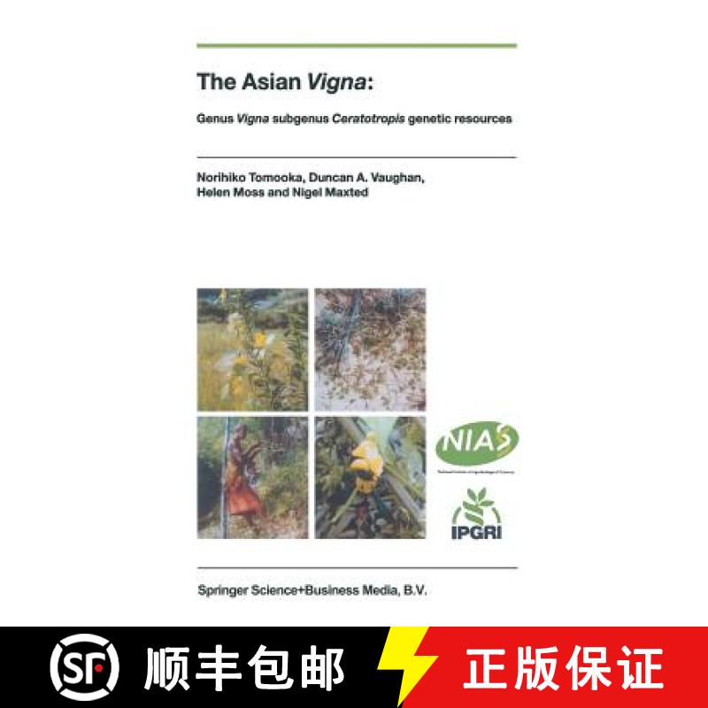 【3-4周达】The Asian Vigna: Genus Vigna Subgenus Ceratotropis Genetic Resources [9789401039345]