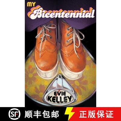 【3-4周达】My Bicentennial: A Mostly True Tale of the Far-Out '70s [9798990120778]