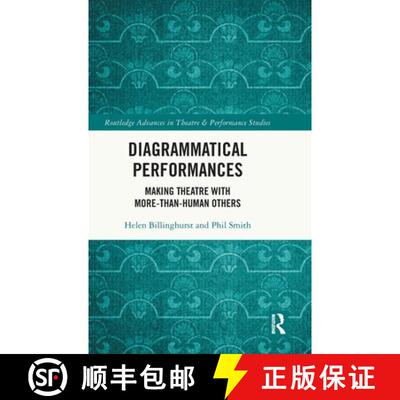 【3-4周达】精装 Diagrammatical Performances: Making Theatre with More-Than-Human Others [9781032999111]