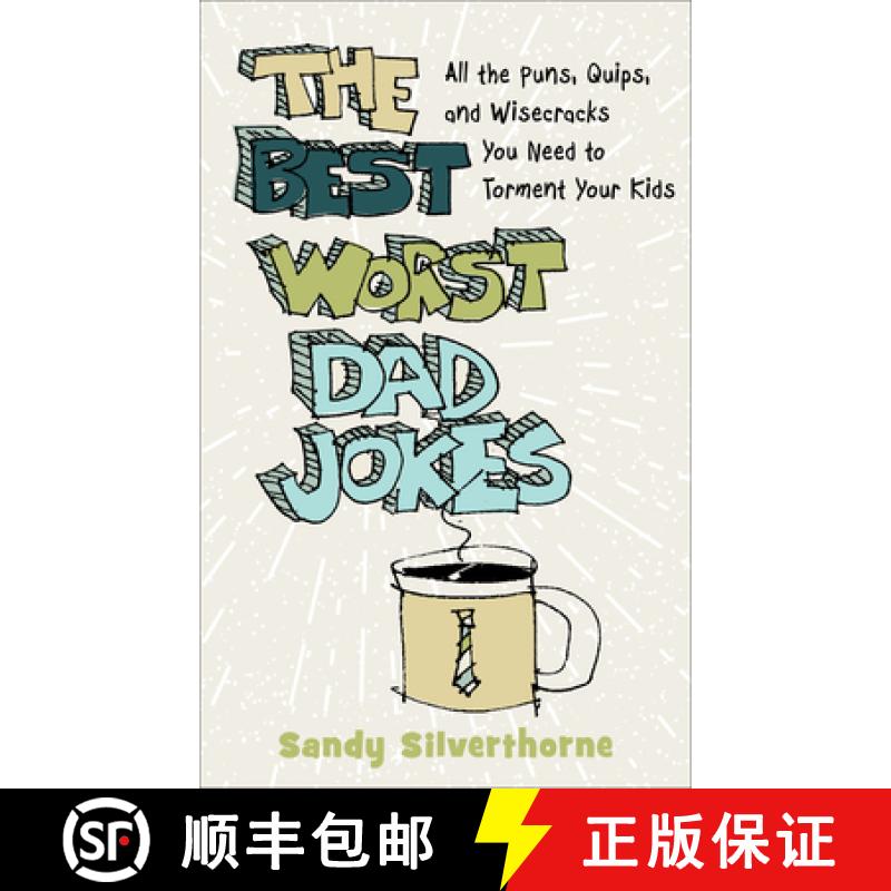 【3-4周达】Best Worst Dad Jokes – All the Puns, Quips, and Wisecracks You Need to Torment Your Kids:... [9780800740337]