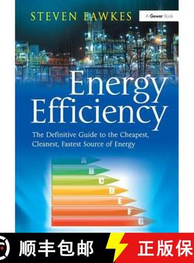 【3-4周达】Energy Efficiency: The Definitive Guide to the Cheapest, Cleanest, Fastest Source of Energy [9781409453598]