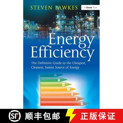 【3-4周达】Energy Efficiency: The Definitive Guide to the Cheapest, Cleanest, Fastest Source of Energy [9781409453598]