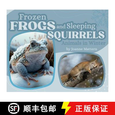 【3-4周达】精装 Frozen Frogs and Sleeping Squirrels: Animals in Winter [9781962981002]