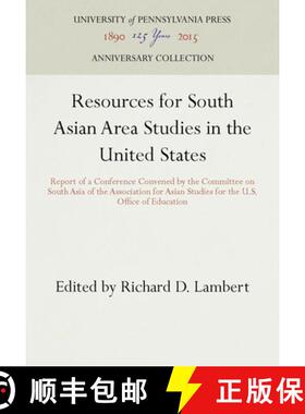 【3-4周达】Resources for South Asian Area Studies in the United States: Report of a Conference Conven... [9780812273625]