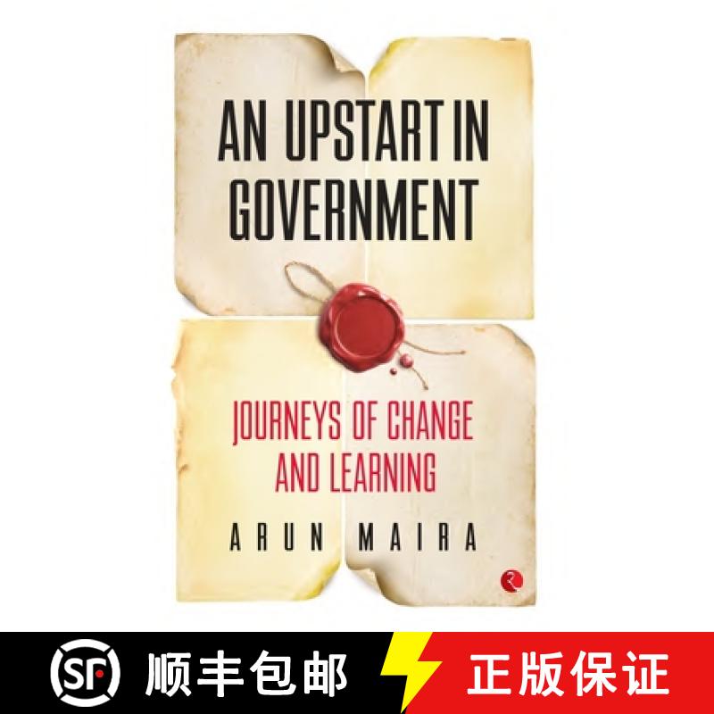 【4周达】An Upstart in Government: Journeys of Change and Learning [9788129137180]