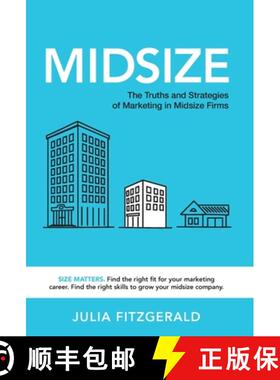 预订 Midsize: The Truths and Strategies of Marketing in Midsize Firms [9781956470598]