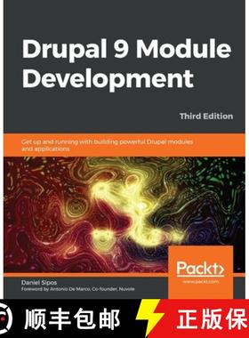 预订 Drupal 9 Module Development - Third Edition: Get up and running with building powerful Drupal mo... [9781800204621]