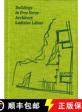 【3-4周达】Architect Ladislav Lábus: Buildings in Free Verse [9788074373749]