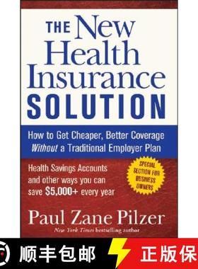 【3-4周达】The New Health Insurance Solution: How To Get Cheaper, Better Coverage Without A Tradition... [9780470040218]
