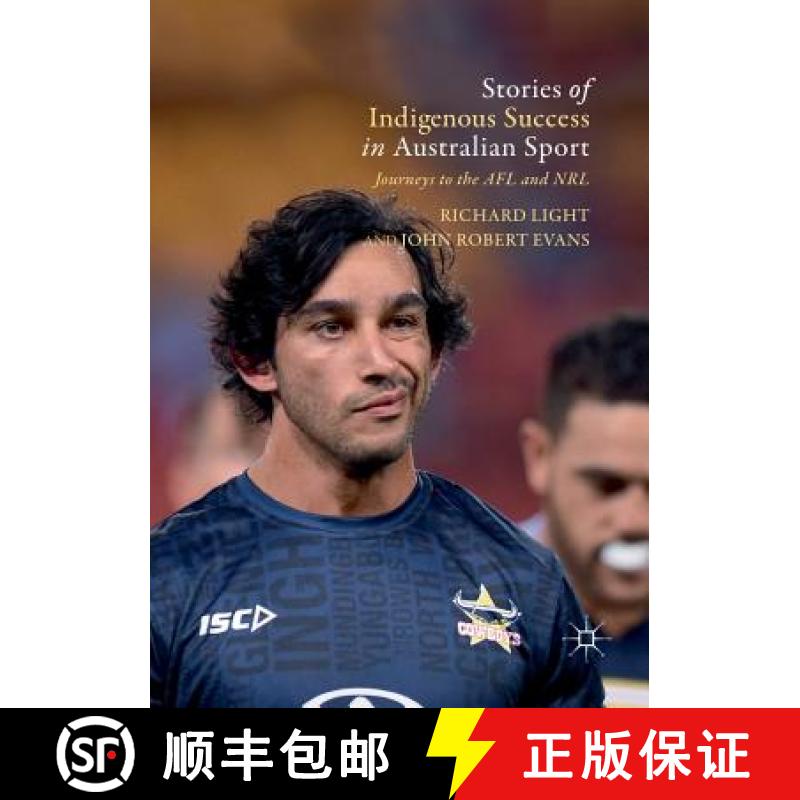 【3-4周达】Stories of Indigenous Success in Australian Sport : Journeys to the AFL and NRL [9783030097714]