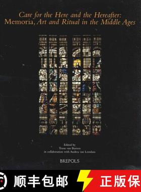 【3-4周达】Care for the Here and the Hereafter : Memoria, Art and Ritual in the Middle Ages [9782503515083]