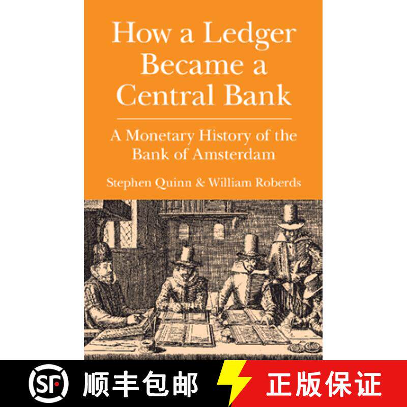 【3-4周达】How a Ledger Became a Central Bank: A Monetary History of the Bank of Amsterdam [9781108706155]