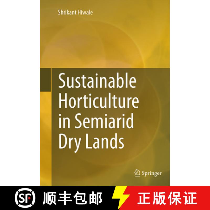 【3-4周达】Sustainable Horticulture in Semiarid Dry Lands [9788132229445]