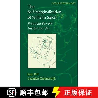 【3-4周达】精装 The Self-Marginalization of Wilhelm Stekel : Freudian Circles Inside and Out [9780387326993]