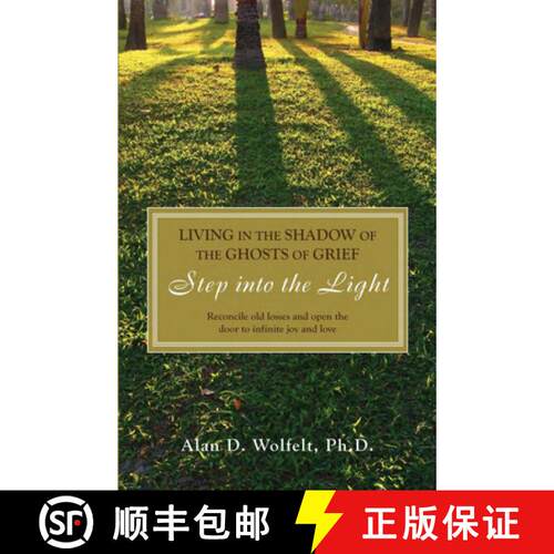 【3-4周达】Living in the Shadow of the Ghosts of Your Grief: A Guide for Life, Living and Loving [9781879651517]