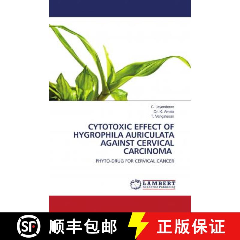 预订 CYTOTOXIC EFFECT OF HYGROPHILA AURICULATA AGAINST CERVICAL CARCINOMA [9786203193510]