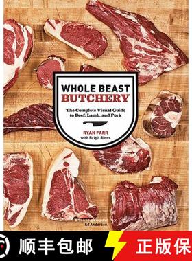 【3-4周达】Whole Beast Butchery: The Complete Visual Guide to Beef, Lamb, and Pork [9781452100593]