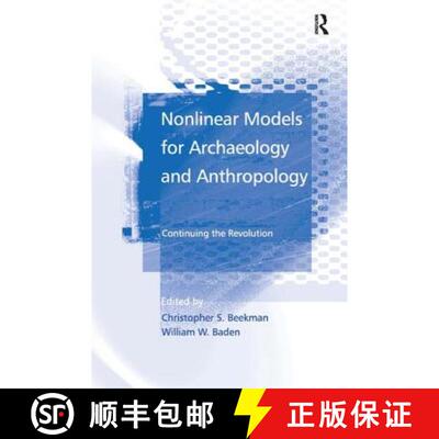 【3-4周达】Nonlinear Models for Archaeology and Anthropology : Continuing the Revolution [9780754643197]