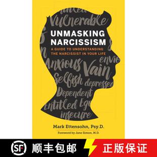 【3-4周达】Unmasking Narcissism: A Guide to Understanding the Narcissist in Your Life [9781623156428]