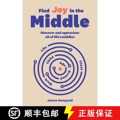 【3-4周达】Find Joy in the Middle: Now Is the Time to Discover and Appreciate Life's Middles [9789063698461]