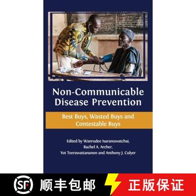【2-3周达】Non-communicable Disease Prevention: Best Buys, Wasted Buys and Contestable Buys [9781783748648]