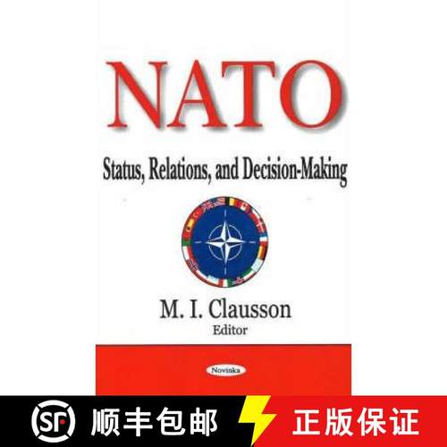 【3-4周达】NATO: Status, Relations & Decision-Making [9781600210983]