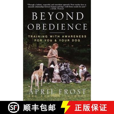 【3-4周达】Beyond Obedience: Training with Awareness for You and Your Dog [9780609804698]