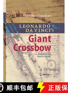 【3-4周达】Leonardo da Vinci’s Giant Crossbow (Softcover reprint of the original 1st ed. 2010) [9783662501689]