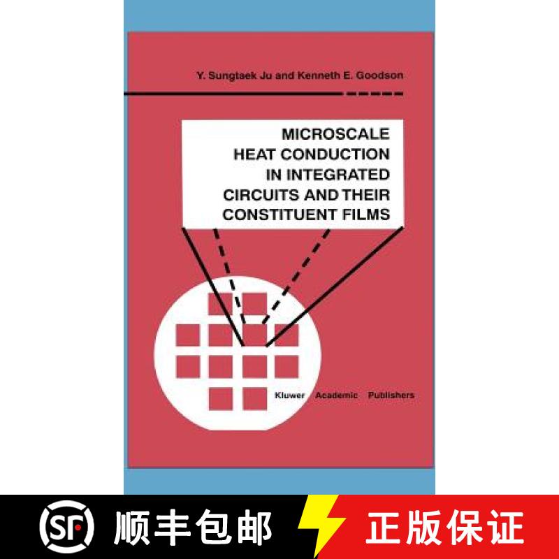 【3-4周达】Microscale Heat Conduction in Integrated Circuits and Their Constituent Films [9780792385912]